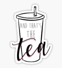 And that's the tea Sticker