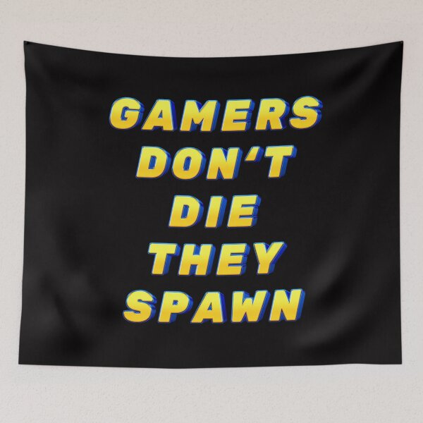 Item preview, Funny Gamers don't die they spawn designed and sold by JOY STORE 45.