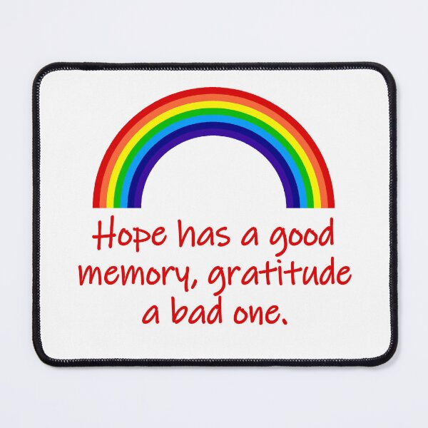 Item preview, Hope Has A Good Memory designed and sold by CrankyOldDude.