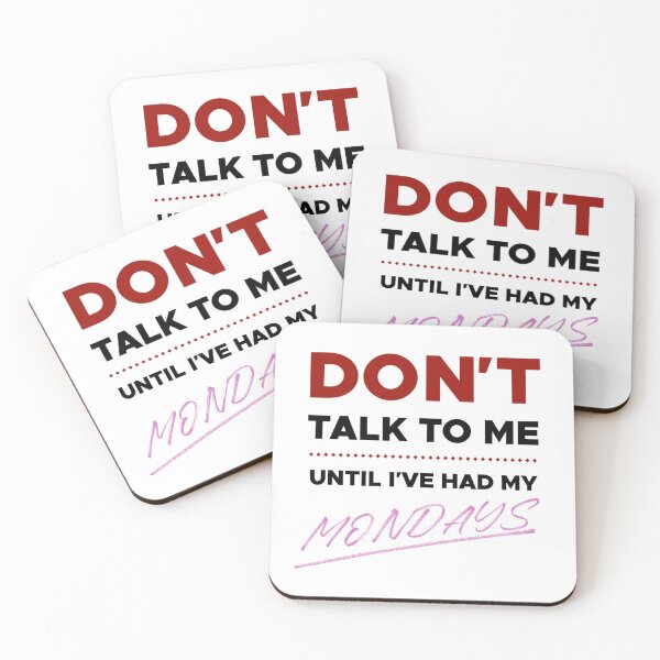 Item preview, Don't Talke To Me Until I've Had My Mondays designed and sold by LochBoch.