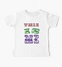 DAS IST ICH - ANTHEM FÜR DIE, DIE ALS EINZIGARTIGE LEUTE IDENTIFIZIEREN, Baby T-Shirt