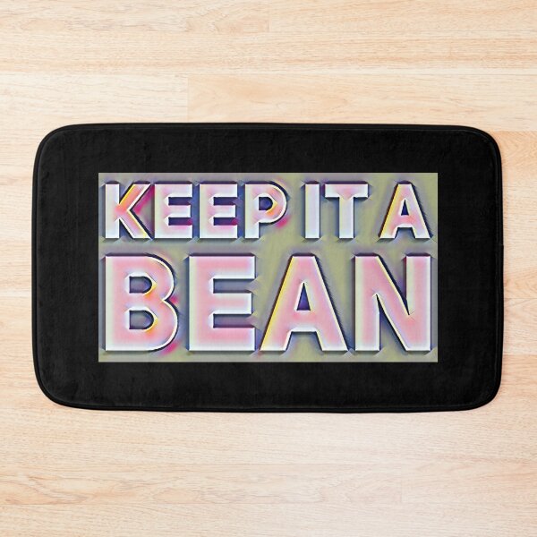 Item preview, Keep It A Bean designed and sold by DIRTYDUNNZ.