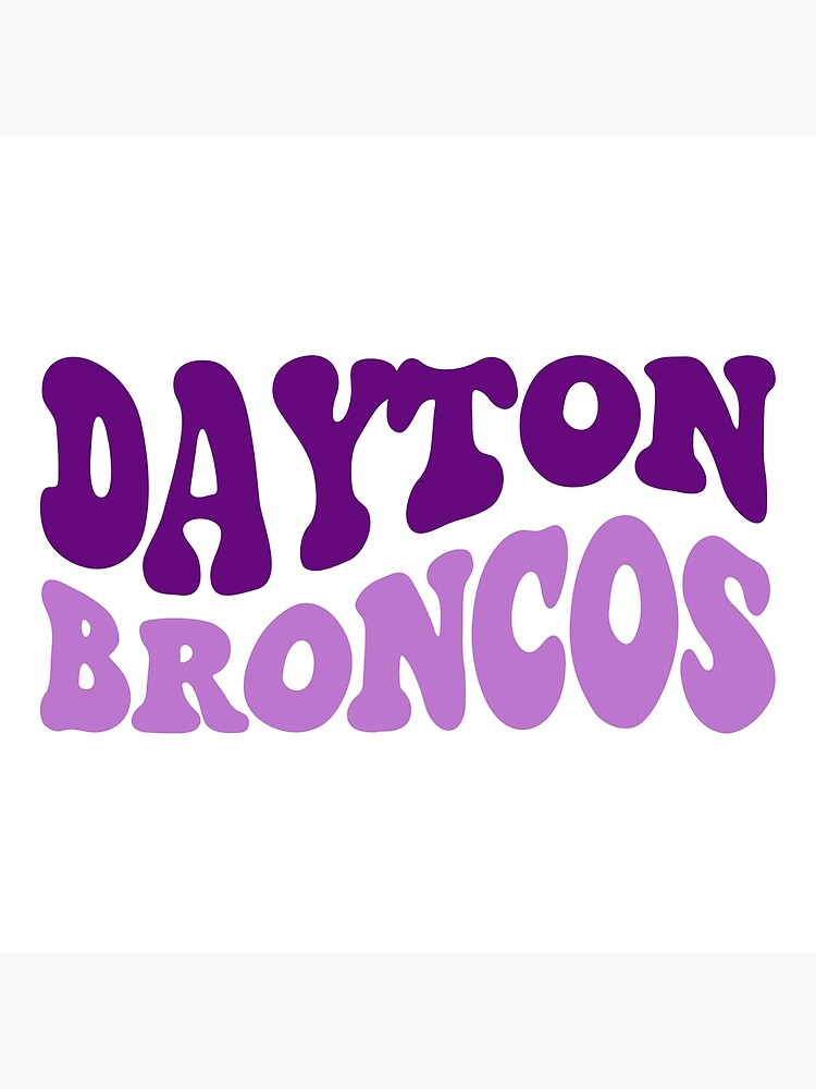 Dayton Broncos Shirt Poster for Sale by FauzIDEA