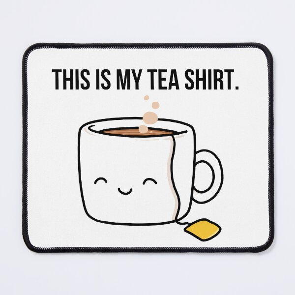 Item preview, Tea Shirt Pun and humour Tea Gift design. designed and sold by MamaNeeaDesigns.