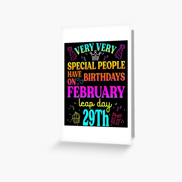 Leap day Birthday - Leap Year Birthday - February 02/29 Greeting Card