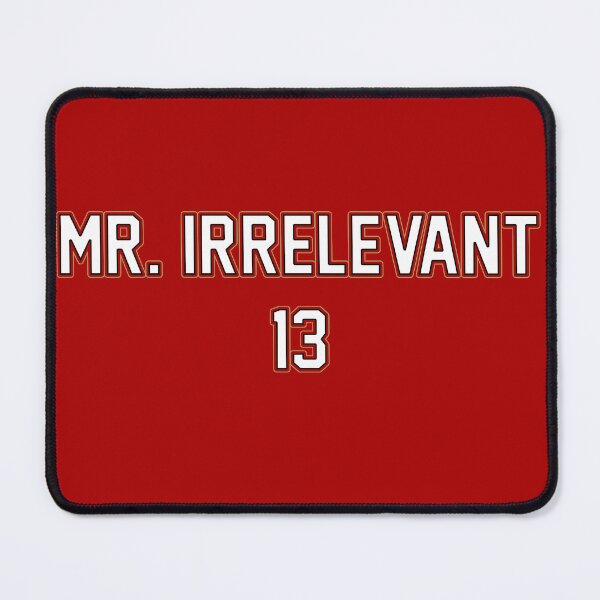 Item preview, Mr. Irrelevant - Brock Purdy - 49ers designed and sold by iburroughs97.