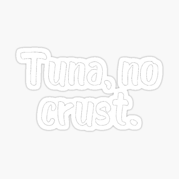 Tuna no crust - Vis alle stickers 