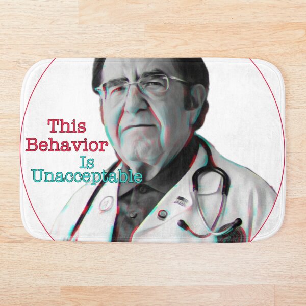 Item preview, Dr. Now: This Behavior is Unacceptable  designed and sold by funhousejen.
