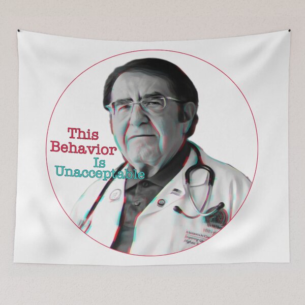 Item preview, Dr. Now: This Behavior is Unacceptable  designed and sold by funhousejen.