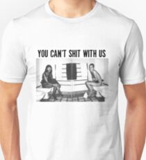 Camiseta unisex No puedes cagar con nosotros