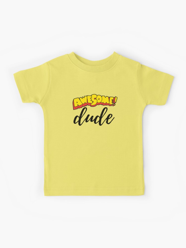 Awesome Dude | Kids T-Shirt