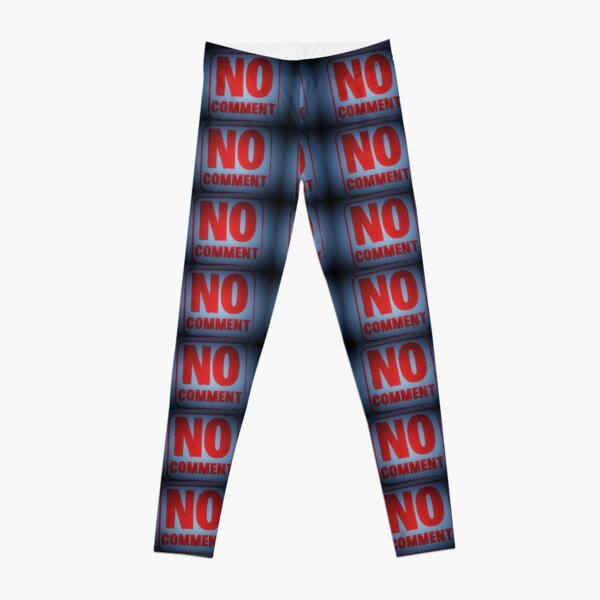 Tony DuPuis "No Comment" Leggings