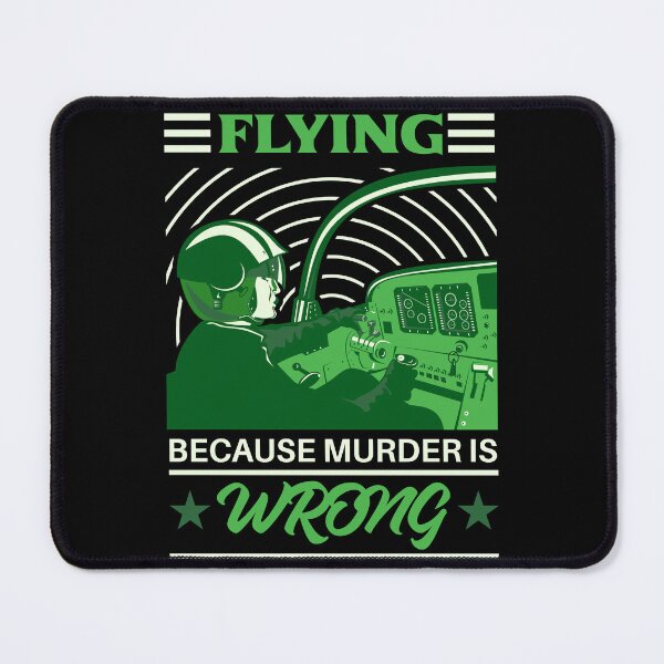 Item preview, Flying Because Murder Is Wrong Green designed and sold by SpicyAviator.