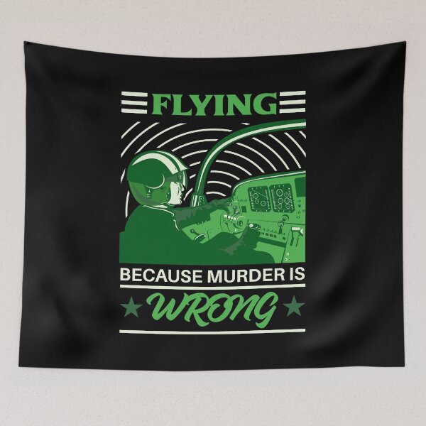 Item preview, Flying Because Murder Is Wrong Green designed and sold by SpicyAviator.