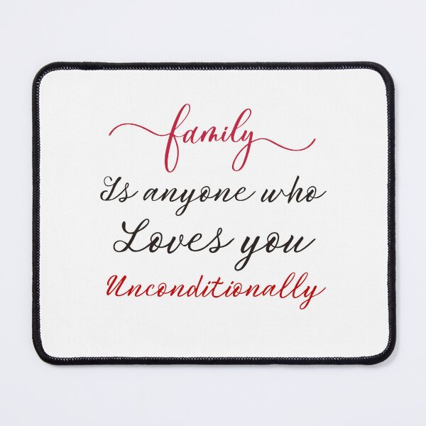 Item preview, family is anyone who loves you unconditionally designed and sold by Itsforyou1.