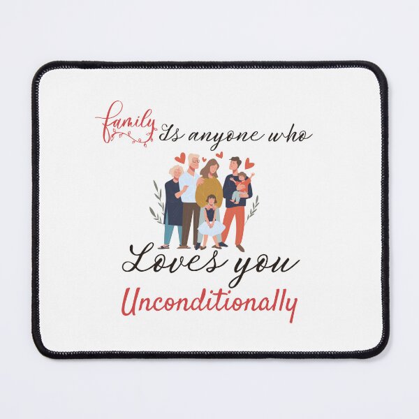 Item preview, family is anyone who loves you unconditionally designed and sold by Itsforyou1.