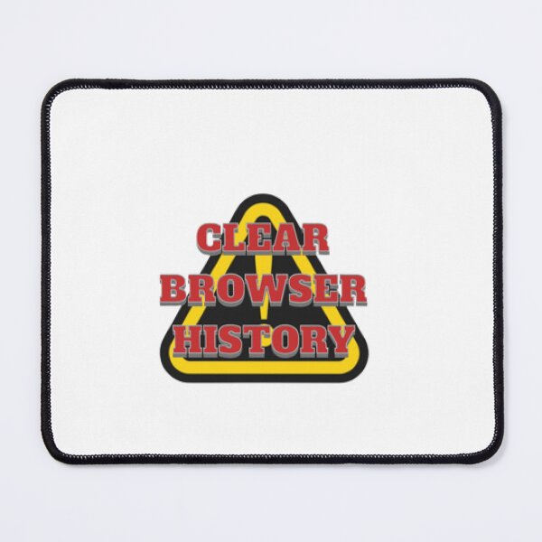 Item preview, CLEAR BROWSER HISTORY, WARNING, DANGER designed and sold by KoumlisArt.