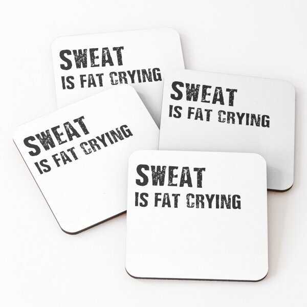 Item preview, Sweat is Fat Crying Motivational Gym Quote designed and sold by Unique Egg.