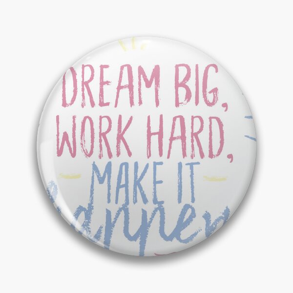 Item preview, Dream Big Work Hard designed and sold by Anweet Raj.