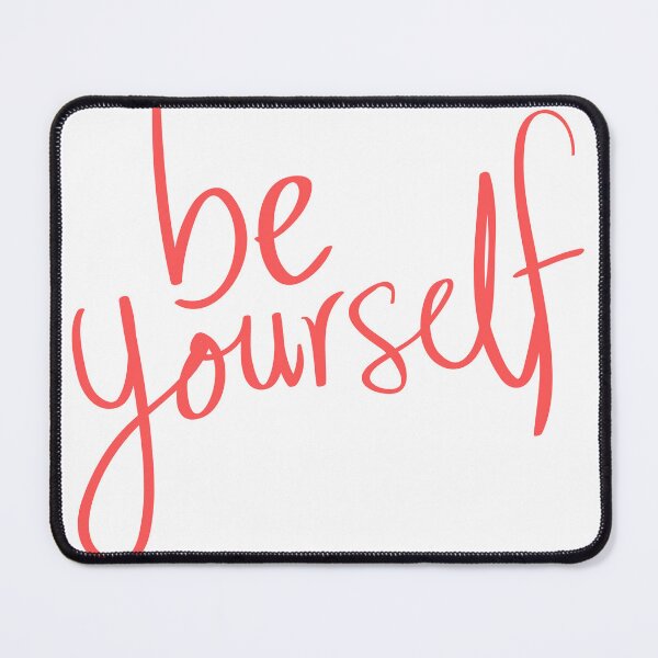 Item preview, BE YOURSELF designed and sold by Anweet Raj.