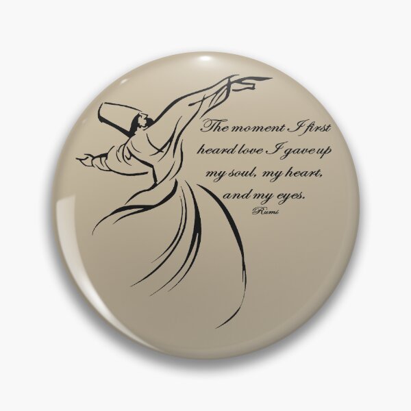 Item preview, The Moment I First Heard Love I Gave Up My Soul Dervish Quote designed and sold by taiche.