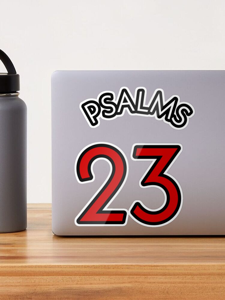 Psalms 23 Sticker for Sale by What-A-Deal