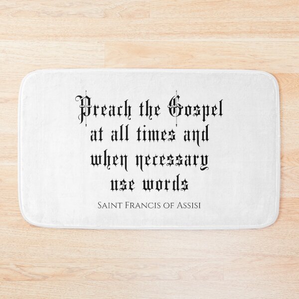 Item preview, Preach The Gospel At All Times And When Necessary Use Words - Saint Francis of Assisi - Catholic Church designed and sold by PhiloJourney.