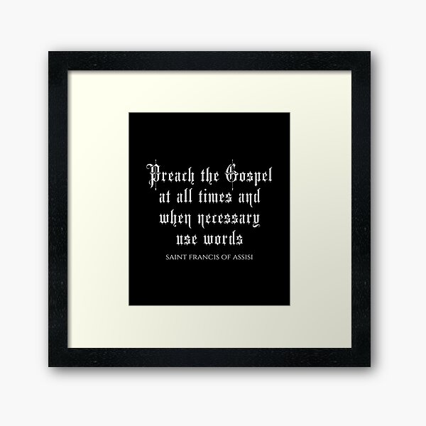 Item preview, Preach The Gospel At All Times And When Necessary Use Words - Saint Francis of Assisi - Catholic Church designed and sold by PhiloJourney.