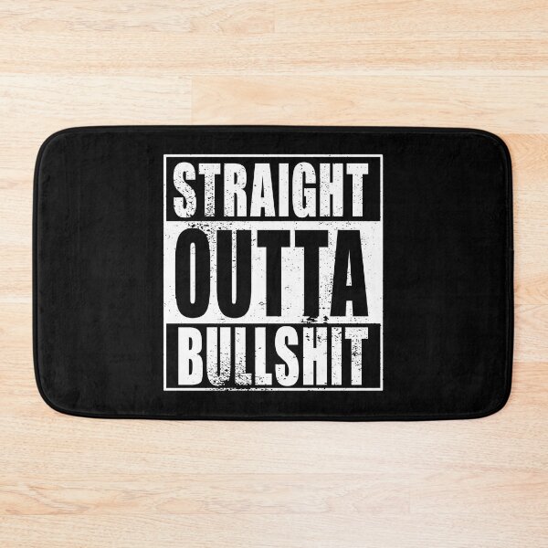 Artikelvorschau, Straight Outta Bullshit (weiß) entworfen und verkauft von SolidEarthArt.