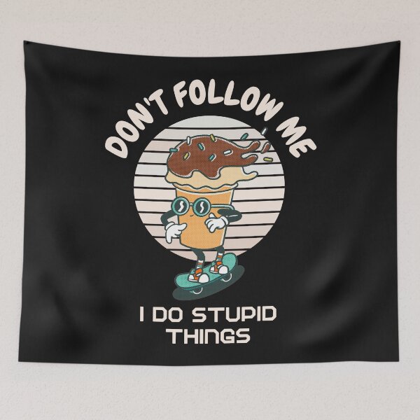 Item preview, Funny Cool Skateboard Guy - Vintage  Don't Follow Me I do Stupid Things  designed and sold by The Red Nox.
