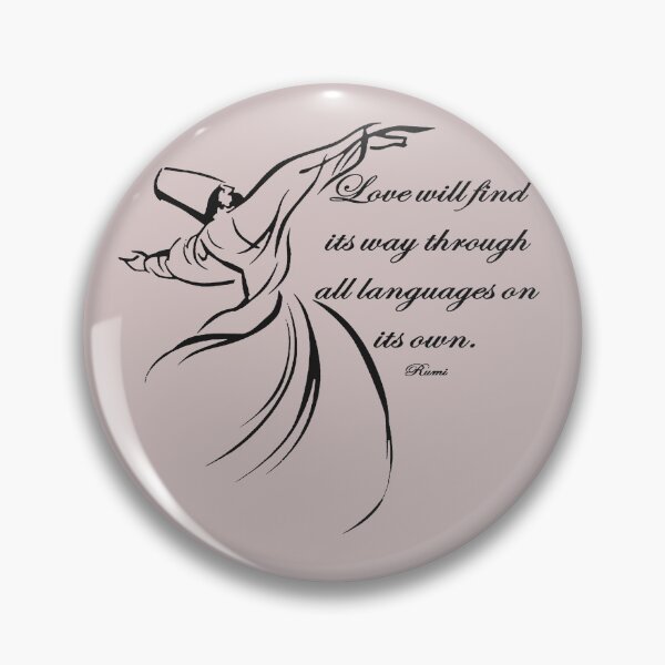 Item preview, Love Will Find Its Way Through All Languages Dervish Quote designed and sold by taiche.