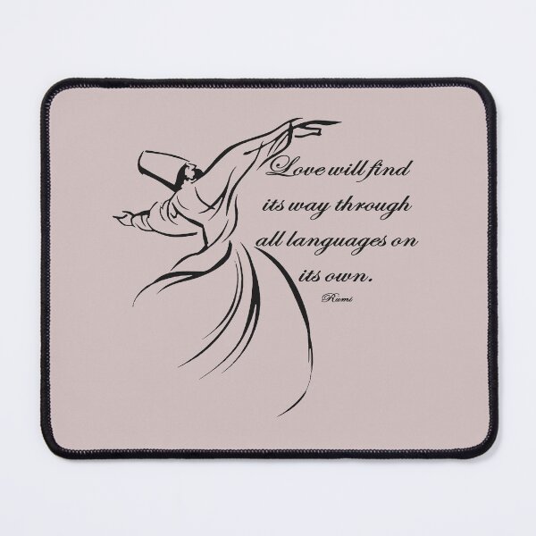Item preview, Love Will Find Its Way Through All Languages Dervish Quote designed and sold by taiche.