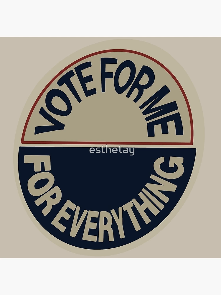 Vote For Me For Everything Sticker (Taylor Swift) – Edge of Urge