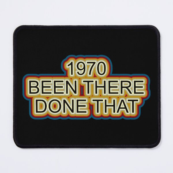 Item preview, 1970 Been There Done That Retro Design designed and sold by GaryDobson.