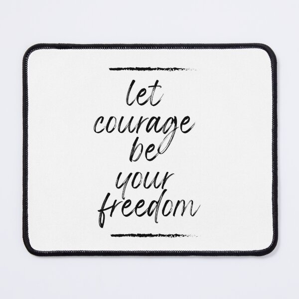 Item preview, Let Courage Be Your Freedom (black font) designed and sold by Selah Images.