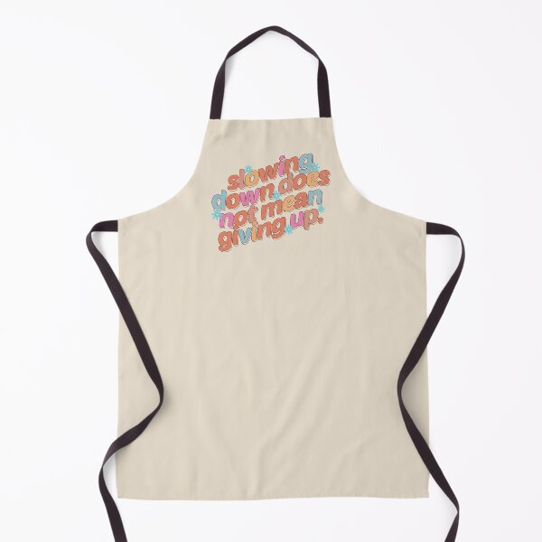 Item preview, Slowing Down Does Not Mean Giving Up Positivity designed and sold by dailycake.