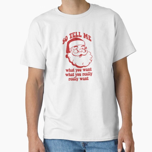 Item preview, SO TELL ME WHAT YOU WANT WHAT YOU REALLY REALLY WANT Santa Claus Christmas Spice Girls lyrics designed and sold by starkle.