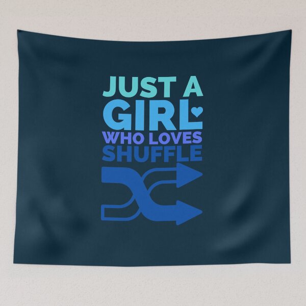 Item preview, Just A Girl Who Loves Shuffle designed and sold by Styler Design.