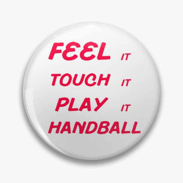 Item preview, Feel It Touch It Play It Handball designed and sold by Hammy97.