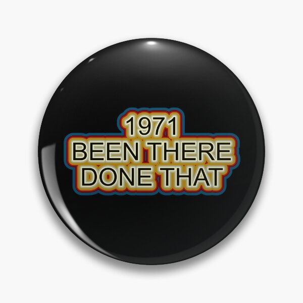 Item preview, 1971 Been There Done That Retro Design designed and sold by GaryDobson.