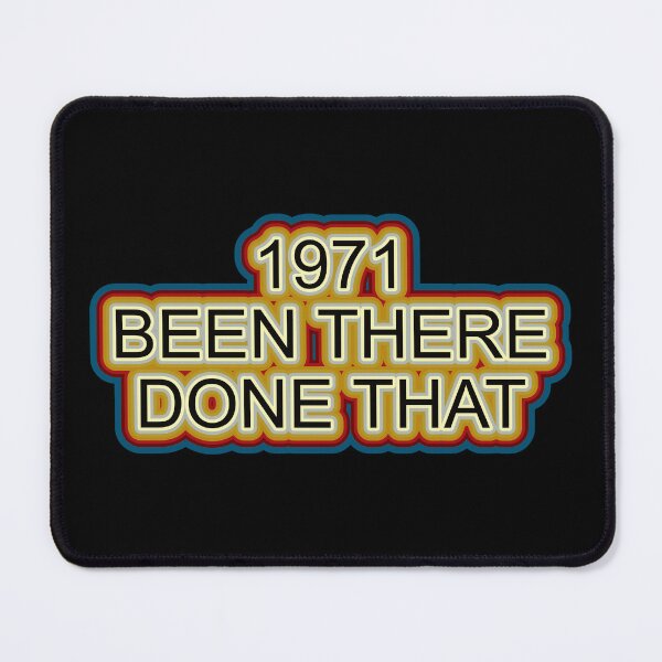 Item preview, 1971 Been There Done That Retro Design designed and sold by GaryDobson.