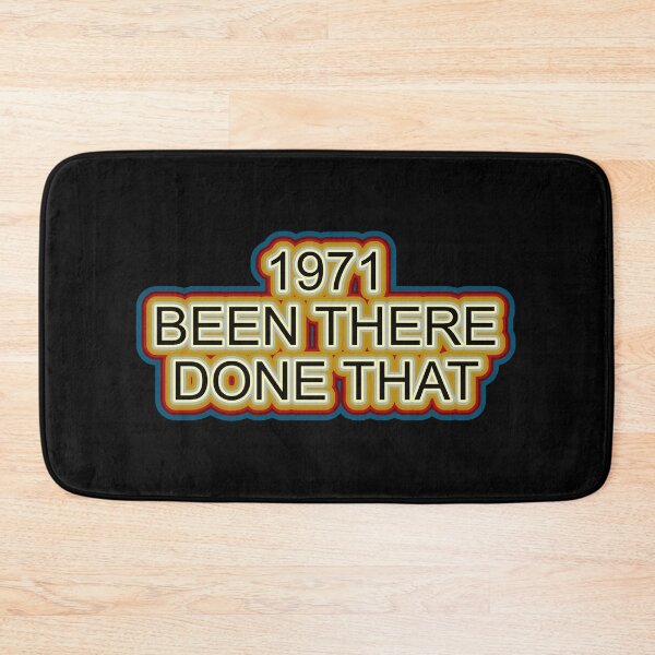 Item preview, 1971 Been There Done That Retro Design designed and sold by GaryDobson.