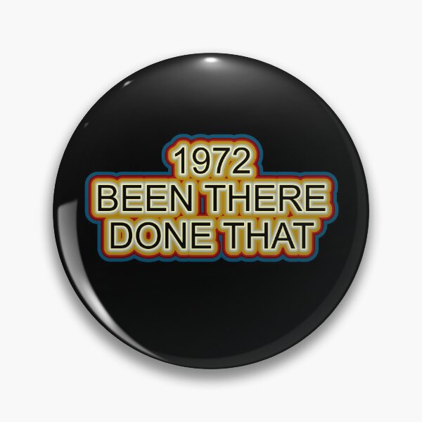 Item preview, 1972 Been There Done That Retro Design designed and sold by GaryDobson.