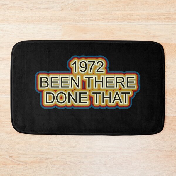Item preview, 1972 Been There Done That Retro Design designed and sold by GaryDobson.
