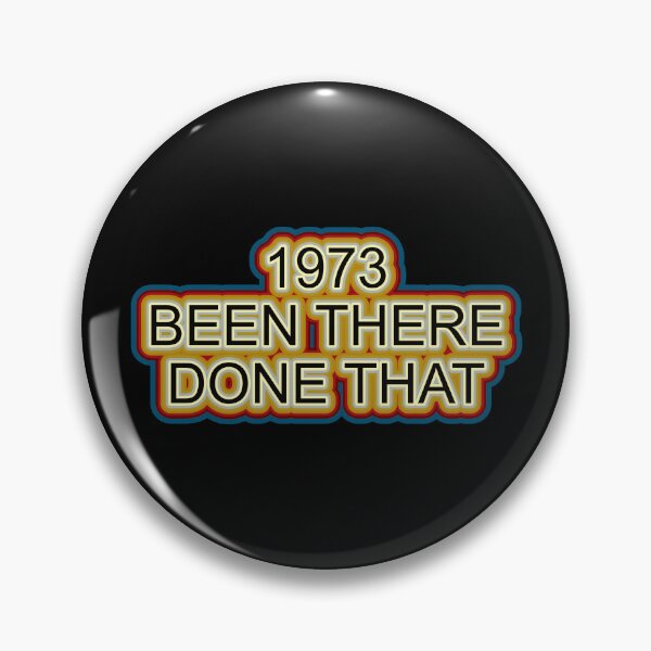 Item preview, 1973 Been There Done That Retro Design designed and sold by GaryDobson.