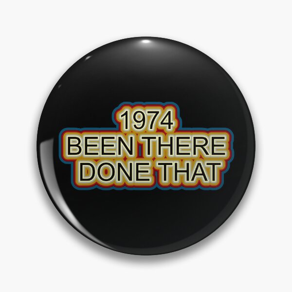 Item preview, 1974 Been There Done That Retro Design designed and sold by GaryDobson.