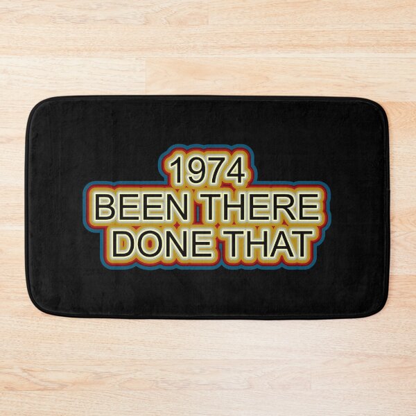 Item preview, 1974 Been There Done That Retro Design designed and sold by GaryDobson.