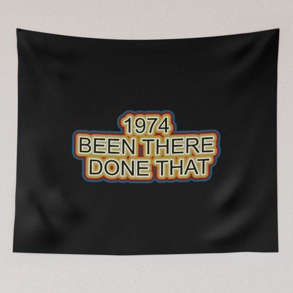 Item preview, 1974 Been There Done That Retro Design designed and sold by GaryDobson.