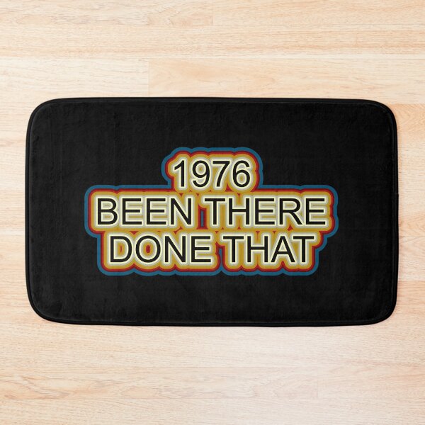 Item preview, 1976 Been There Done That Retro Design designed and sold by GaryDobson.