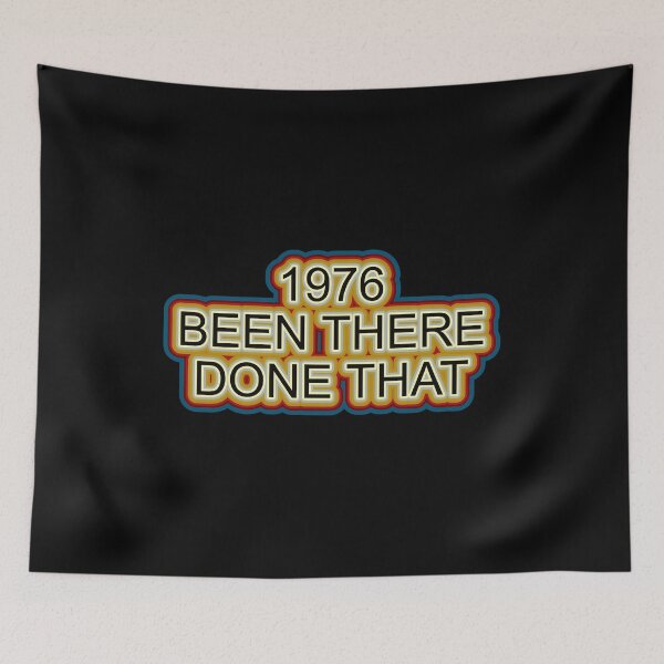 Item preview, 1976 Been There Done That Retro Design designed and sold by GaryDobson.